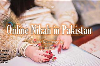 Get Leading & Professional Online Molvi for Nikah in Pakistan & Marriage