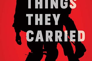 Brief Review Of “The Things They Carried.” (Spoiler-Free)