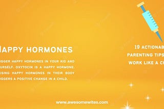 Parents! Do you know some happy hormones?