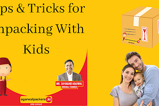 Tips & Tricks for Unpacking With Kids