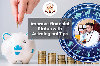 Improve Financial Status with Astrological Tips