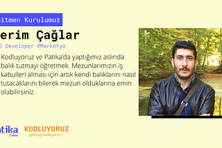 Elektrik-Elektronik ve Matematik Bölümlerinden Eğitmenliğe Yolculuk: Kerim Çağlar’ın Hikayesi