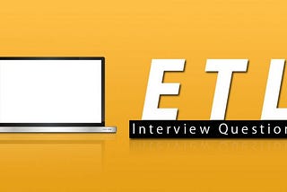 Top Answers to ETL Interview Questions