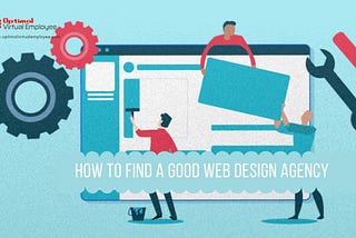 How to Find a Good Web Design Company | Optimal Virtual Employee