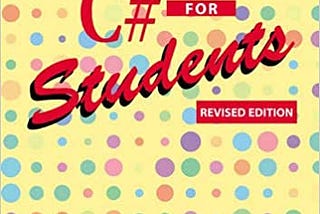 [FREE] [DOWNLOAD] C# for Students: Revised edition Full Books