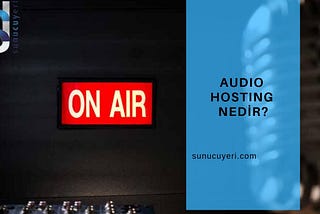 Audio Hosting Nedir?