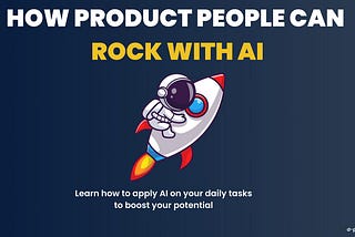 How PMs Can Use AI Beyond the Noise