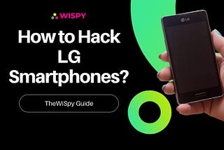 How to Hack LG Smartphones?