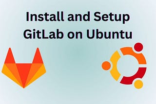 GitLab’ı Ubuntu sunucusuna kurulumu