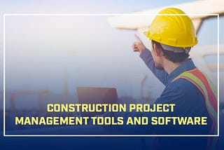 Construction Project Management Tools and Software | Equipment Anywhere