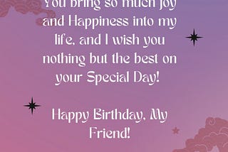 40+ Touching Birthday Message To A Best Friend