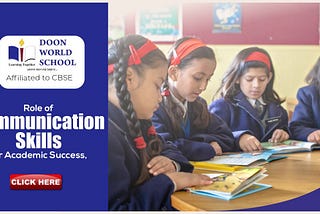 Role of communication skills for academic |Coed CBSE schools in Dehradun