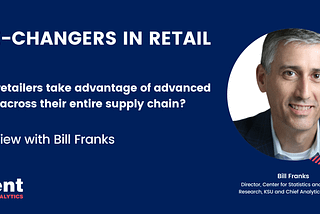 Taking Advantage of Advanced Analytics Across Retail Supply Chains