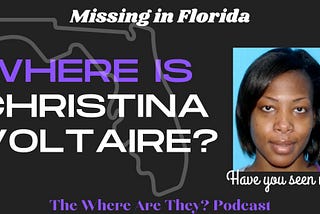 The Disappearance of Christina Voltaire: Florida Woman Vanishes Without a Trace