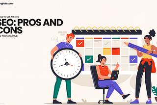 What are the SEO Pros and Cons | G-MarketingHub