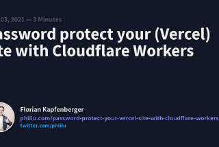 Password protect your (Vercel) site with Cloudflare Workers