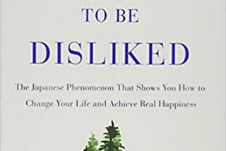 READ/DOWNLOAD#@ The Courage to Be Disliked: The Japanese Phenomenon That Shows You How to Change…