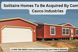 Solitaire Homes To Be Acquired By Competitor Cavco Industries