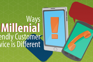 3 Ways Millennial-Friendly Customer Service is Different