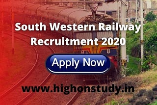 South Western Railway Recruitment 2020–21 Notification for 1004 Trade Apprentice Vacancy
