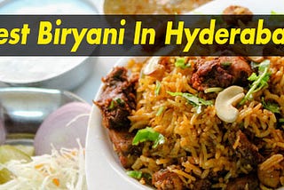 Best Biryani in Hyderabad to Ginger Up Your Day