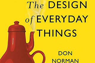 Design of Everyday Things by Don Norman