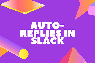 The Best Alternative to Auto-Replies in Slack | Wrangle Blog