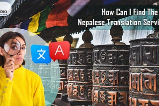 How Can I Find The Best Nepalese Translation Services?