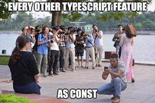 ‘as const’: An Underrated TypeScript Feature