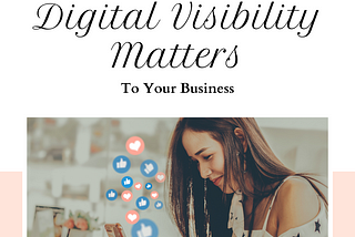 Why Digital Visibility Matters to Your Business