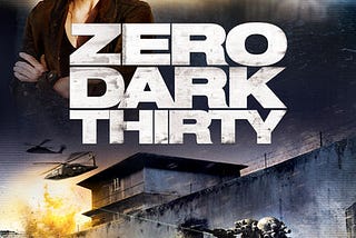 Zero Dark Thirty & Operation Neptune Spear