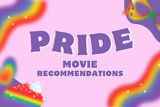 The Best in Queer Cinema: LGBTQ+A Movies That You Shouldn’t Miss — The Pop Blog