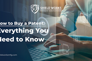 How to Buy a Patent: Everything You Need to Know