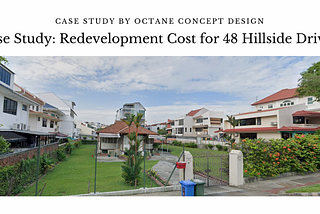 Case Study: Redevelopment Cost for 48 Hillside Drive