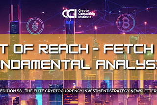 Out of Reach — Fetch.AI Fundamental Analysis