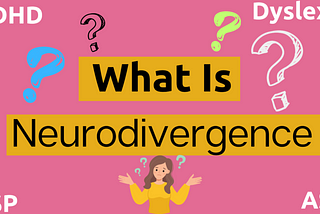 The Surging Emergence Of Neurodivergence -