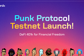 Testnet Launch Announcement — Test your weapons, Punkers.