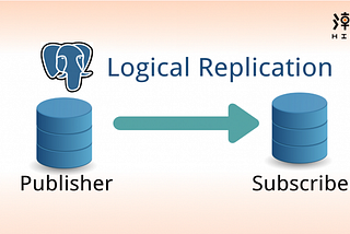 Postgres — Logical Replication and long running transactions