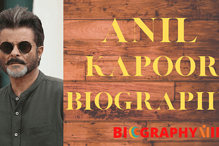 Anil Kapoor Biography