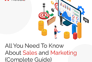 All You Need To Know About Sales And Marketing (Complete Guide) — NeoBiz