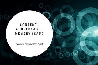CAM cell in memory and its application 2021