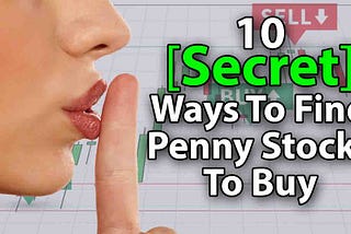 10 Secret Ways To Find The Best Penny Stocks To Buy In 2024 [Updated]