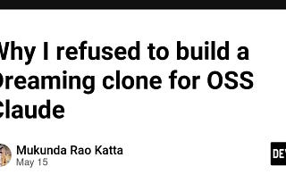 Why I refused to build a Dreaming clone for OSS Claude