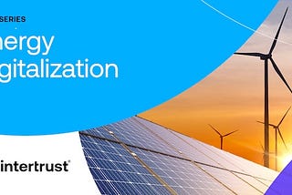 The power of AI to transform renewable energy operations — Intertrust Technologies