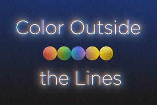 Color Outside the Lines | Impact of Color Psychology