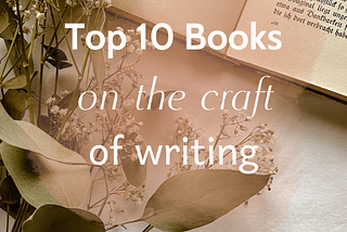 Top 10 Books on the Craft of Writing