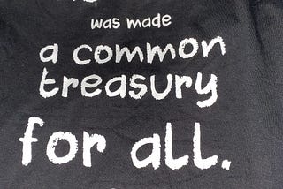 Tee shirt with the quote “the earth was made a common treasury for all” Gerrard Winstanley