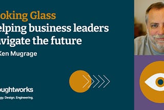 Looking Glass: Helping business leaders navigate the future