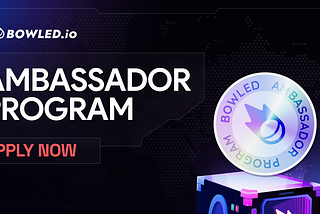 Announcing Bowled Ambassador Program