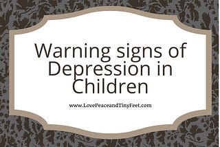 Warning signs of Depression in Children 